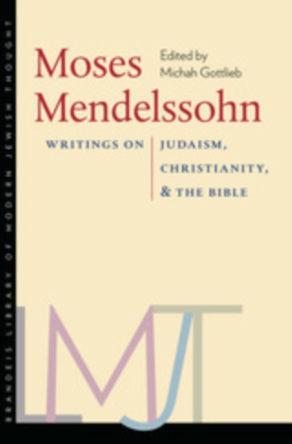 Moses Mendelssohn : Writings on Judaism, Christianity, and the Bible, PDF eBook
