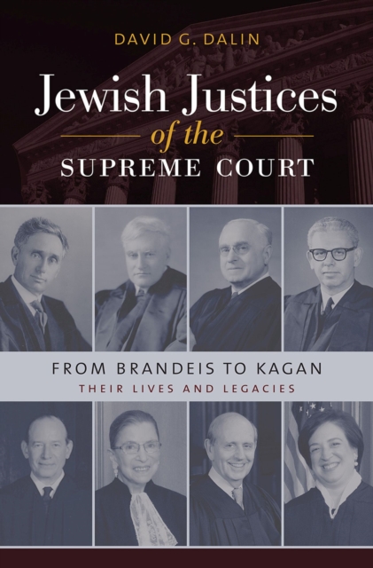 Jewish Justices of the Supreme Court : From Brandeis to Kagan, Hardback Book