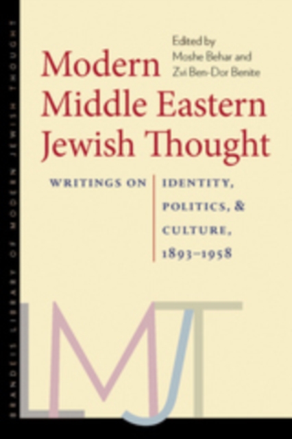 Modern Middle Eastern Jewish Thought : Writings on Identity, Politics, and Culture, 1893-1958, EPUB eBook