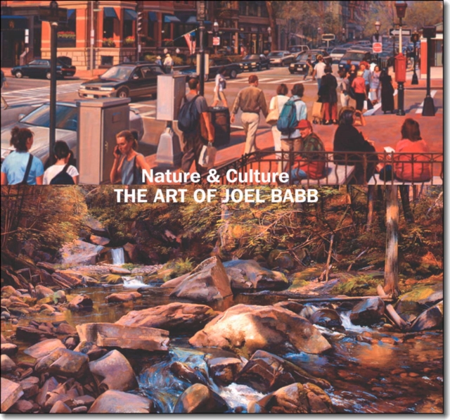 Nature and Culture : The Art of Joel Babb, Hardback Book