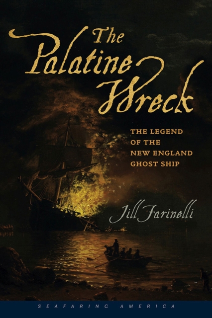 The Palatine Wreck : The Legend of the New England Ghost Ship, Paperback / softback Book