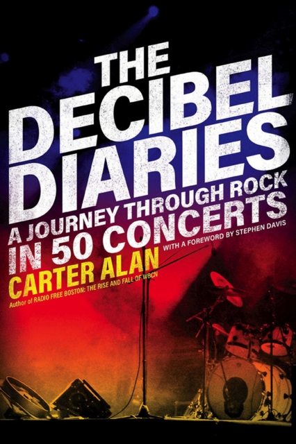 The Decibel Diaries - A Journey through Rock in 50 Concerts, Paperback / softback Book