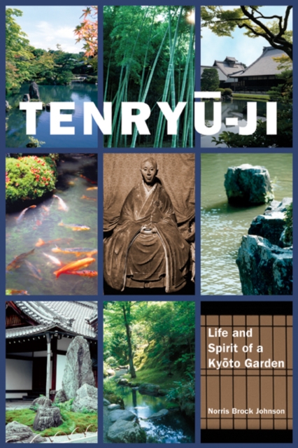 Tenryu-ji : Life and Spirit of a Kyoto Garden, Hardback Book