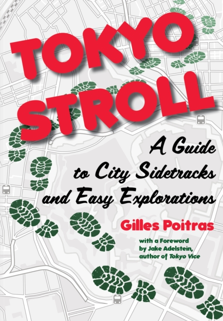 Tokyo Stroll : A Guide to City Sidetracks and Easy Explorations, Paperback / softback Book