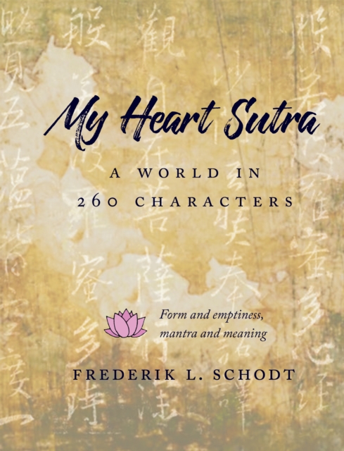 My Heart Sutra : A World in 260 Characters, Paperback / softback Book