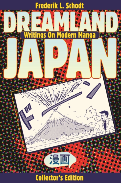 Dreamland Japan : Writings on Modern Manga, EPUB eBook