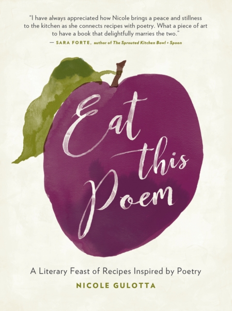 Eat This Poem : A Literary Feast of Recipes Inspired by Poetry, Paperback / softback Book