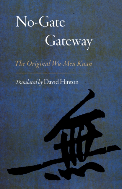 No-Gate Gateway : The Original Wu-Men Kuan, Paperback / softback Book