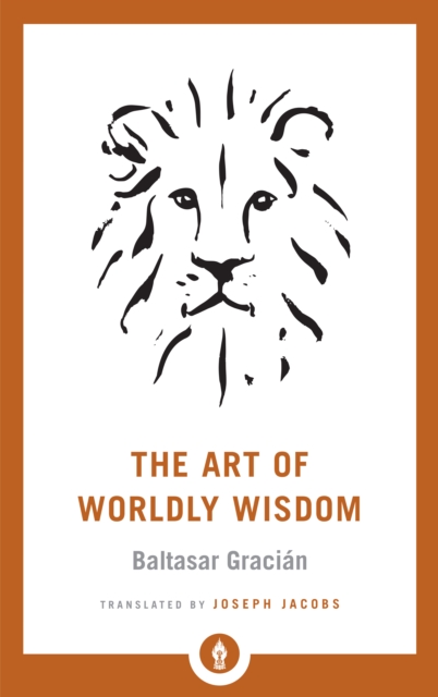 The Art of Worldly Wisdom, Paperback / softback Book