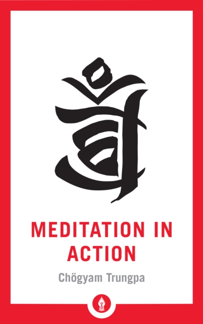 Meditation in Action, Paperback / softback Book