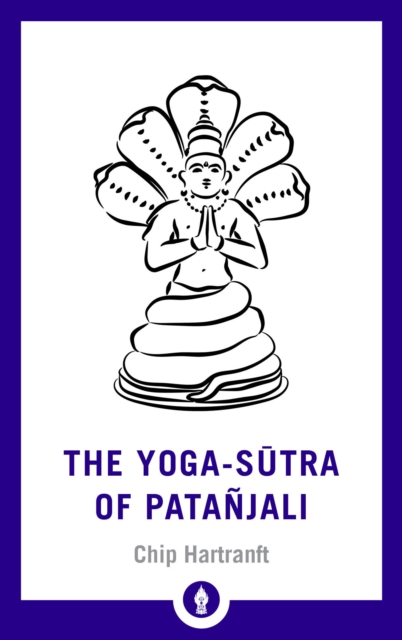 The Yoga-Sutra of Patanjali : A New Translation with Commentary, Paperback / softback Book