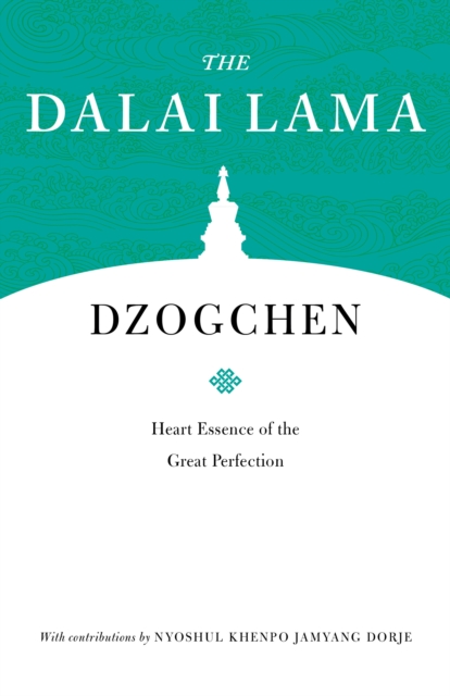 Dzogchen : Heart Essence of the Great Perfection, Paperback / softback Book