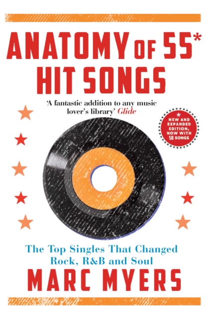 Anatomy of 55 Hit Songs : The Top Singles That Changed Rock, R&B and Soul, Paperback / softback Book