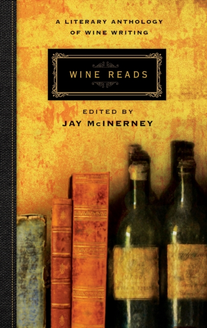 Wine Reads : A Literary Anthology of Wine Writing, Hardback Book