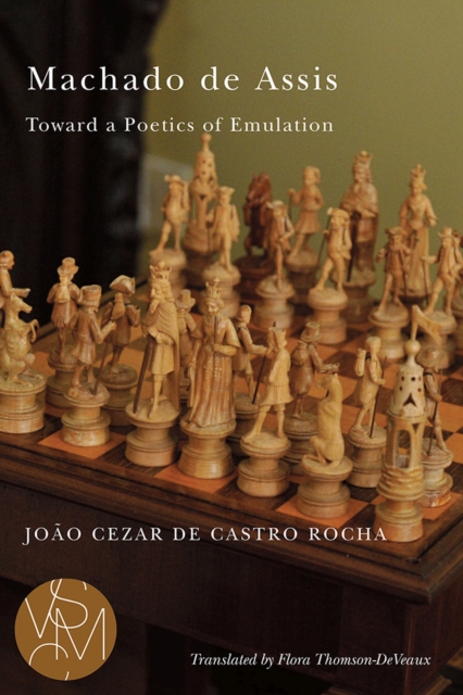 Machado de Assis : Toward a Poetics of Emulation, Paperback / softback Book