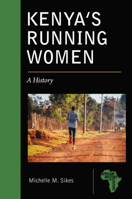Kenya's Running Women : A History, Hardback Book