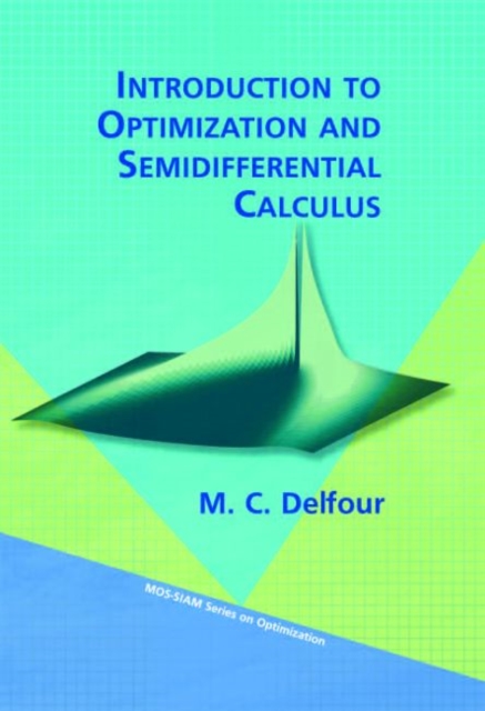 Introduction to Optimization and Semidifferential Calculus, Hardback Book