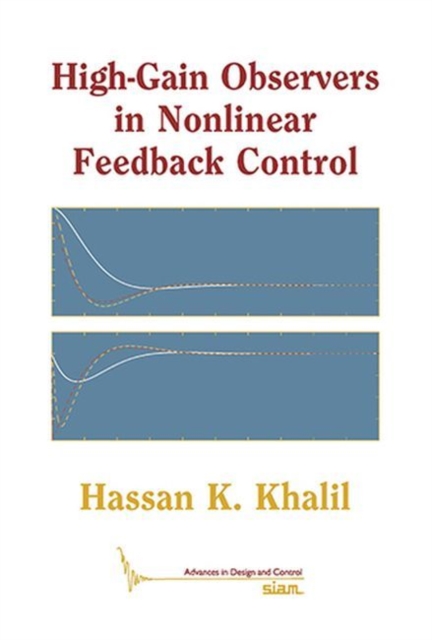 High-Gain Observers in Nonlinear Feedback Control, Paperback / softback Book