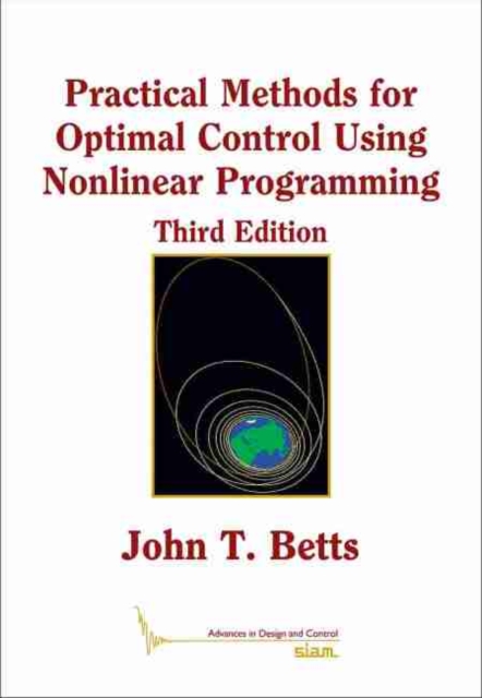 Practical Methods for Optimal Control Using Nonlinear Programming, Hardback Book