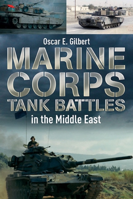 Marine Corps Tank Battles in the Middle East, Hardback Book
