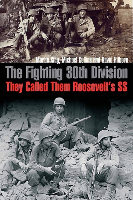 The Fighting 30th Division : They Called Them "Roosevelt’s Ss", Hardback Book