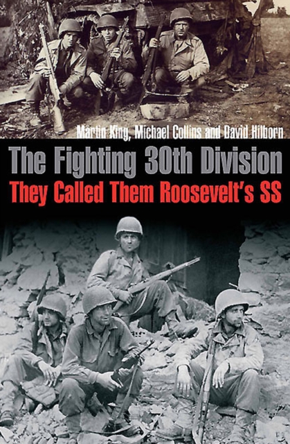 The Fighting 30th Division : They Called Them Roosevelt's SS, EPUB eBook