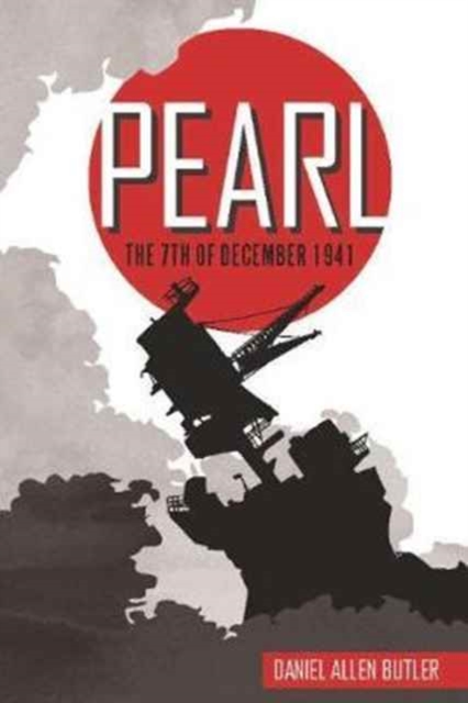 Pearl : The 7th Day of December 1941, Hardback Book