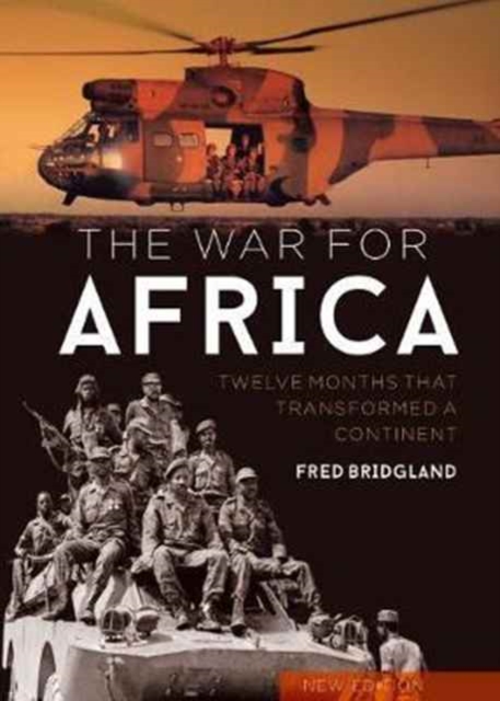 The War for Africa : 12 Months That Transformed a Continent, Hardback Book