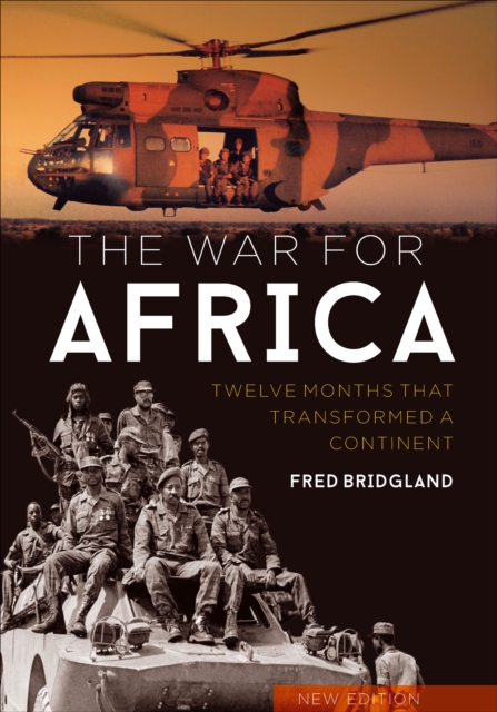 The War for Africa : Twelve Months that Transformed a Continent, EPUB eBook