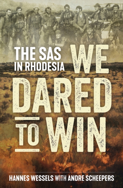 We Dared to Win : The SAS in Rhodesia, EPUB eBook