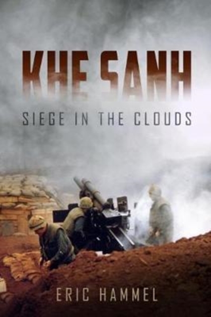 Khe Sanh : Siege in the Clouds. an Oral History, Paperback / softback Book
