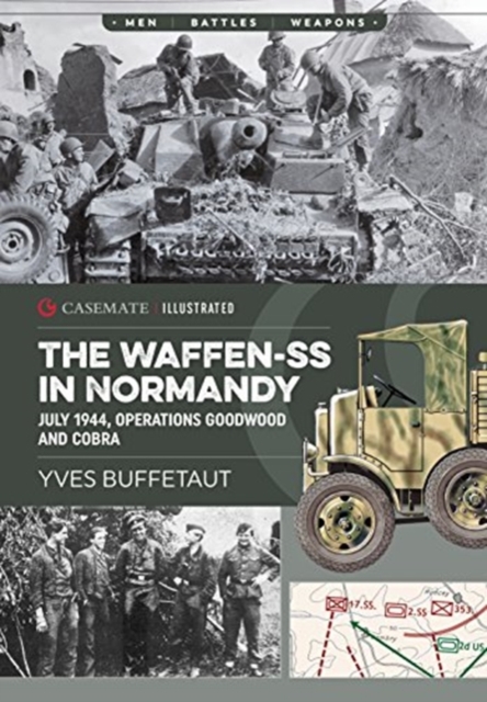 The Waffen-Ss in Normandy : July 1944, Operations Goodwood and Cobra, Paperback / softback Book