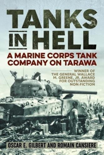 Tanks in Hell : A Marine Corps Tank Company on Tarawa, Paperback / softback Book
