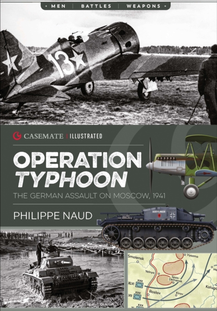 Operation Typhoon : The German Assault on Moscow, 1941, EPUB eBook
