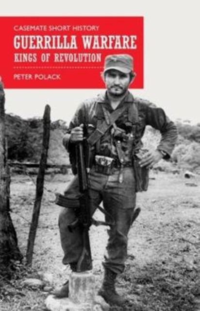 Guerrilla Warfare : Kings of Revolution, Paperback / softback Book