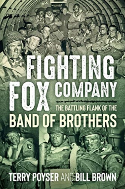 Fighting Fox Company : The Battling Flank of the Band of Brothers, Paperback / softback Book