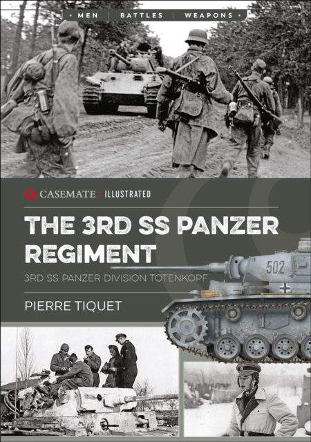 The 3rd SS Panzer Regiment : 3rd SS Panzer Division Totenkopf, EPUB eBook