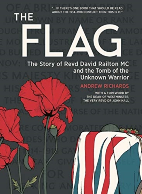 The Flag : The Story of Revd David Railton Mc and the Tomb of the Unknown Warrior, Paperback / softback Book