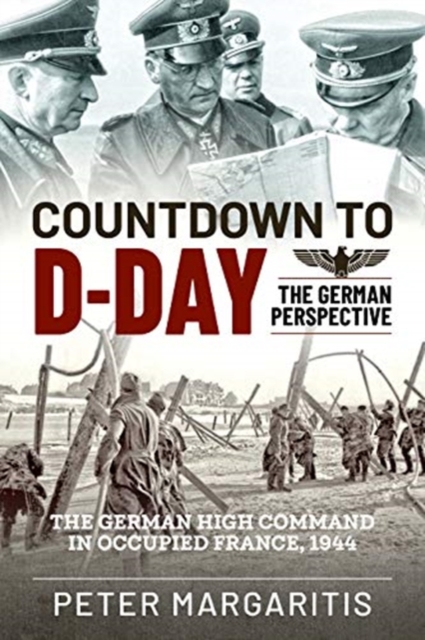 Countdown to D-Day : The German Perspective, Hardback Book