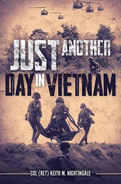 Just Another Day in Vietnam, Hardback Book
