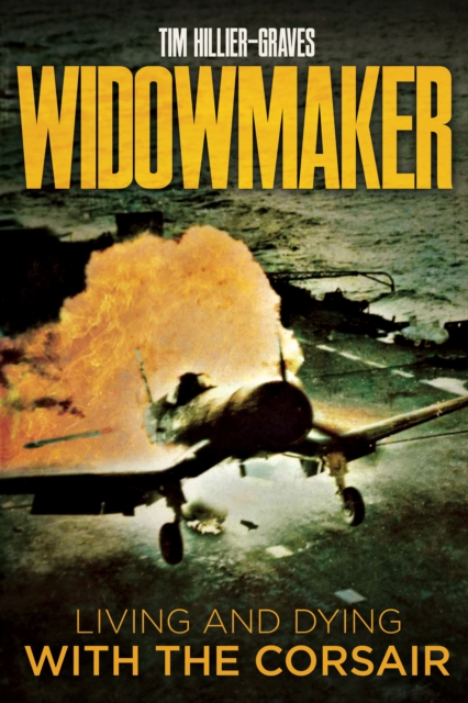 Widowmaker : Living and Dying with the Corsair, EPUB eBook