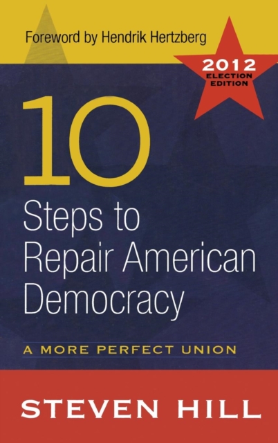 10 Steps to Repair American Democracy, Hardback Book