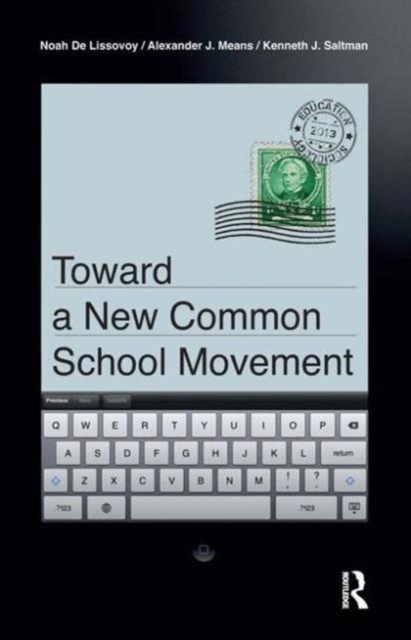 Toward a New Common School Movement, Hardback Book