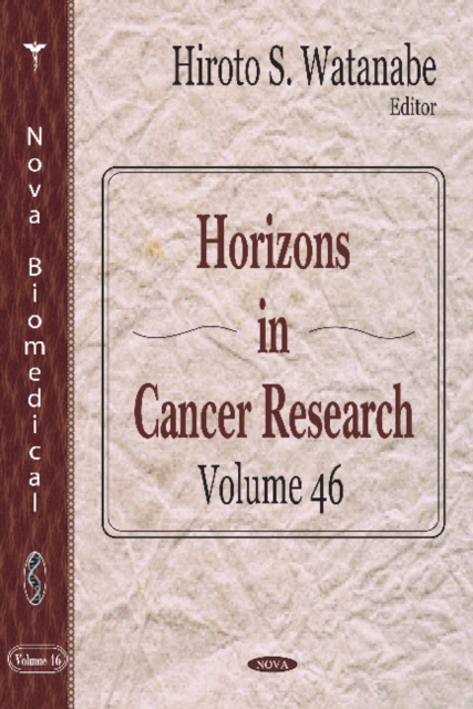 Horizons in Cancer Research : Volume 46, Hardback Book