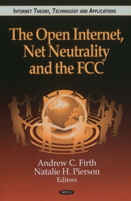 Open Internet, Net Neutrality & the FCC, Hardback Book