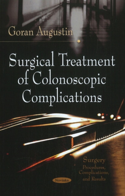 Surgical Treatment of Colonoscopic Complications, Paperback / softback Book