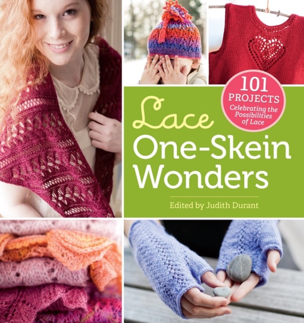 Lace One Skein Wonders : 101 Projects Celebrating the Possibilities of Lace, Paperback / softback Book