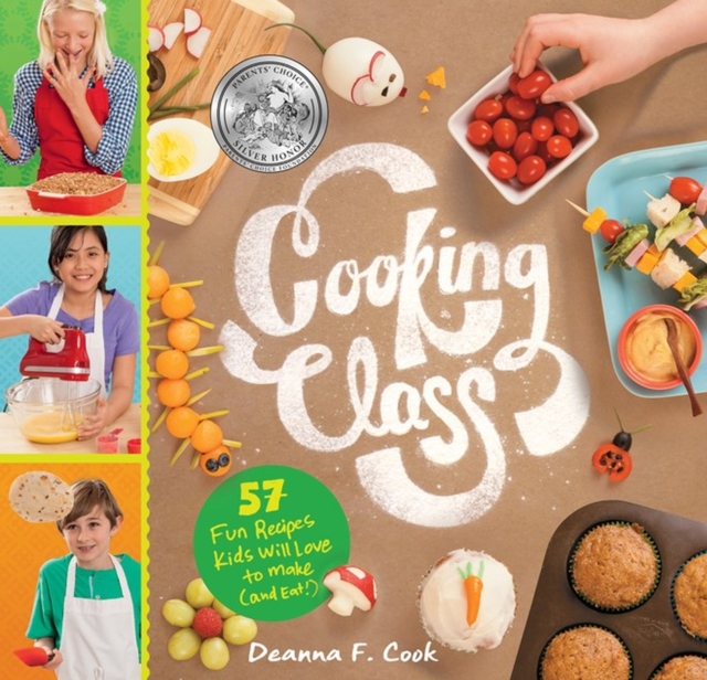 Cooking Class : 57 Fun Recipes Kids Will Love to Make (and Eat!), Spiral bound Book