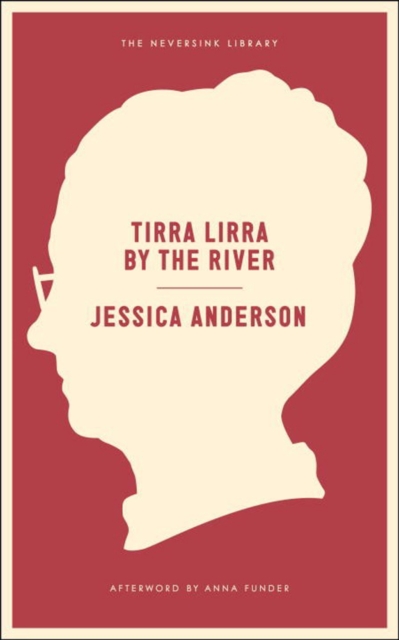 Tirra Lirra By The River : A Novel, Paperback / softback Book