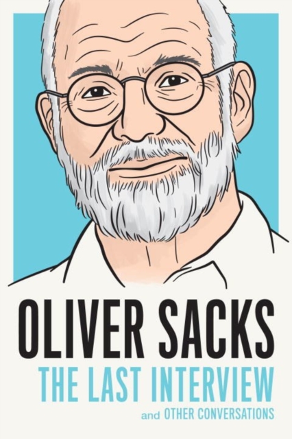 Oliver Sacks: The Last Interview : And Other Conversations, Paperback / softback Book